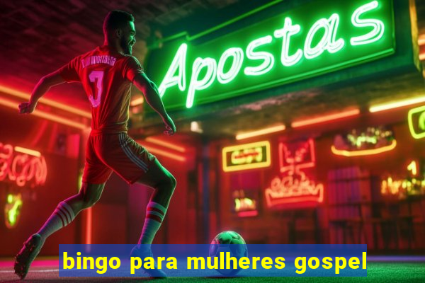 bingo para mulheres gospel